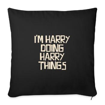 Je suis Harry en train de faire des choses Harry - Housse de coussin décorative 45 x 45 cm - noir - Devant