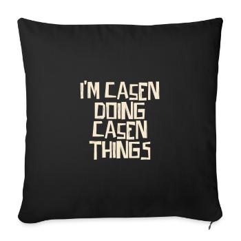 I'm Casen doing Casen things - Sofakissenbezug 45 x 45 cm - Schwarz - Vorne