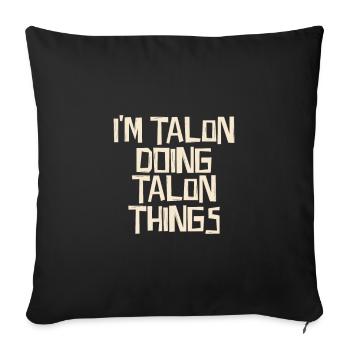 Je suis Talon en train de faire des choses Talon - Housse de coussin décorative 45 x 45 cm - noir - Devant