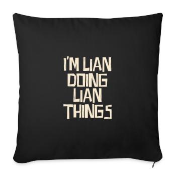 I'm Lian doing Lian things - Sofa pillowcase 17,3'' x 17,3'' (45 x 45 cm) - black - Front