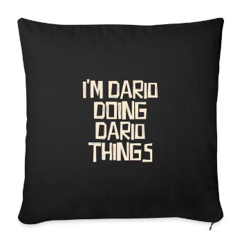 I'm Dario doing Dario things - Sofa pillowcase 17,3'' x 17,3'' (45 x 45 cm) - black - Front