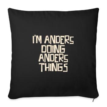 I'm Anders doing Anders things - Sofakissenbezug 45 x 45 cm - Schwarz - Vorne