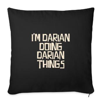 I'm Darian doing Darian things - Sofakissenbezug 45 x 45 cm - Schwarz - Vorne