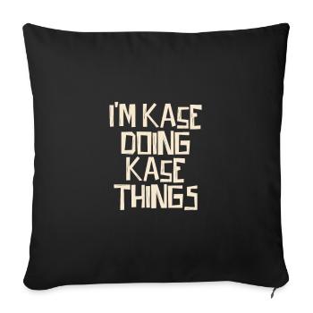 Je suis Kase en train de faire des choses Kase - Housse de coussin décorative 45 x 45 cm - noir - Devant