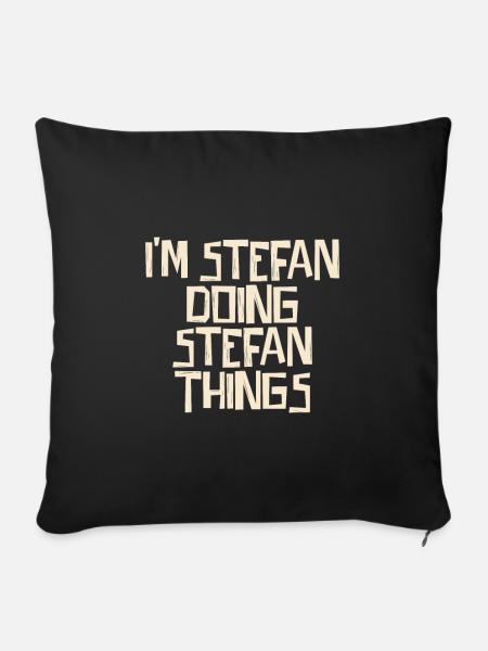 I'm Stefan doing Stefan things - Sofakissenbezug 45 x 45 cm - Schwarz