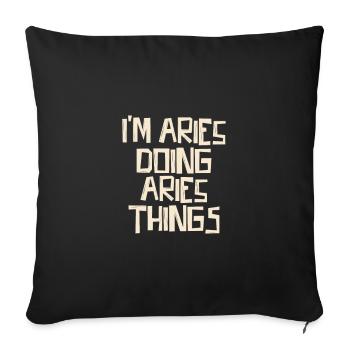 I'm Aries doing Aries things - Sofakissenbezug 45 x 45 cm - Schwarz - Vorne