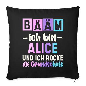 Name Alice Geschenk Grundschule - Sofakissenbezug 45 x 45 cm - Schwarz - Vorne