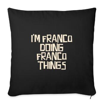Je suis Franco en train de faire des choses franquistes - Housse de coussin décorative 45 x 45 cm - noir - Devant