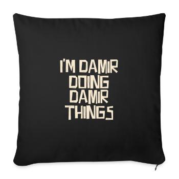 Je suis Damir en train de faire des choses Damir - Housse de coussin décorative 45 x 45 cm - noir - Devant
