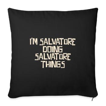 Je suis Salvatore en train de faire des choses Salvatore - Housse de coussin décorative 45 x 45 cm - noir - Devant