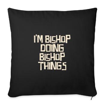 Je suis évêque en train de faire des choses d’évêque - Housse de coussin décorative 45 x 45 cm - noir - Devant