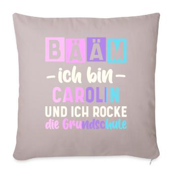 Name Carolin Geschenk Grundschule - Sofakissenbezug 45 x 45 cm - helles Taupe - Vorne
