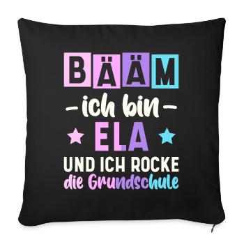 Name Ela Geschenk Grundschule - Sofakissenbezug 45 x 45 cm - Schwarz - Vorne