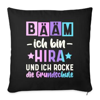 Name Hira Geschenk Grundschule - Sofakissenbezug 45 x 45 cm - Schwarz - Vorne