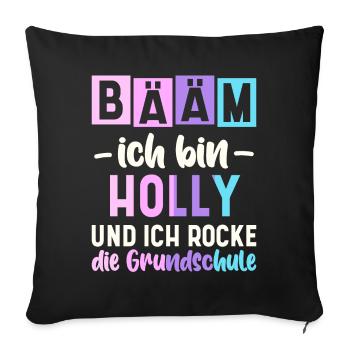 Name Holly Geschenk Grundschule - Sofakissenbezug 45 x 45 cm - Schwarz - Vorne