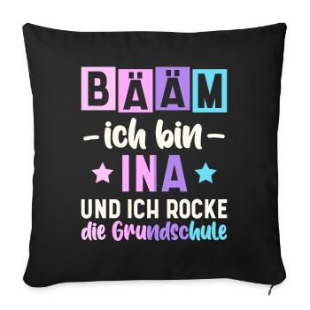 Name Ina Geschenk Grundschule - Sofakissenbezug 45 x 45 cm - Schwarz - Vorne