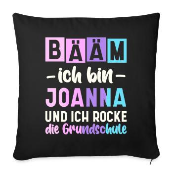Name Joanna Geschenk Grundschule - Sofakissenbezug 45 x 45 cm - Schwarz - Vorne