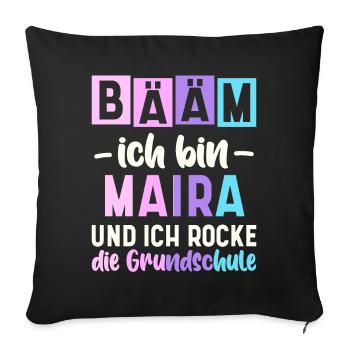 Name Maira Geschenk Grundschule - Sofakissenbezug 45 x 45 cm - Schwarz - Vorne