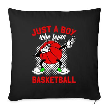 Just A Boy Who Loves Basketball Geschenkidee Sport - Sofakissenbezug 45 x 45 cm - Schwarz - Vorne