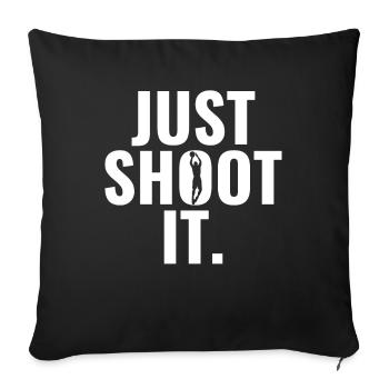 Basketball Just Shoot It Gift Idea Sports - Sofa pillowcase 17,3'' x 17,3'' (45 x 45 cm) - black - Front