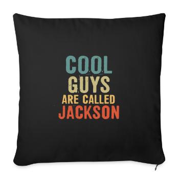 Cool guys are called Jackson - Sofakissenbezug 45 x 45 cm - Schwarz - Vorne