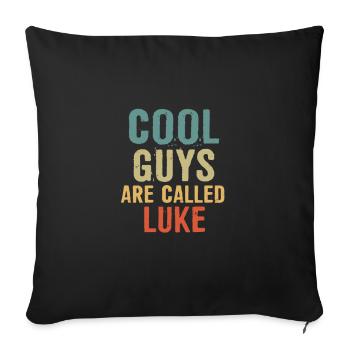 Cool guys are called Luke - Sofakissenbezug 45 x 45 cm - Schwarz - Vorne