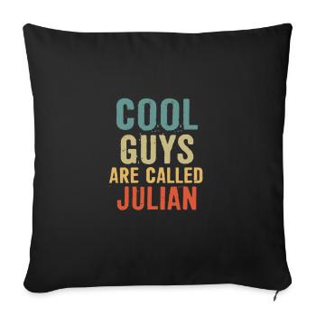 Cool guys are called Julian - Sofa pillowcase 17,3'' x 17,3'' (45 x 45 cm) - black - Front