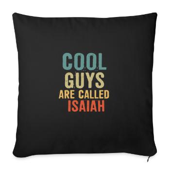 Cool guys are called isaiah - Sofakissenbezug 45 x 45 cm - Schwarz - Vorne