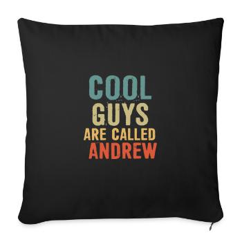 Cool guys are called andrew - Sofa pillowcase 17,3'' x 17,3'' (45 x 45 cm) - black - Front