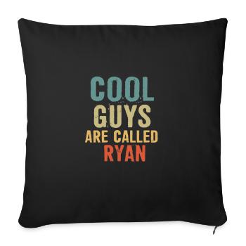 Cool guys are called ryan - Sofakissenbezug 45 x 45 cm - Schwarz - Vorne