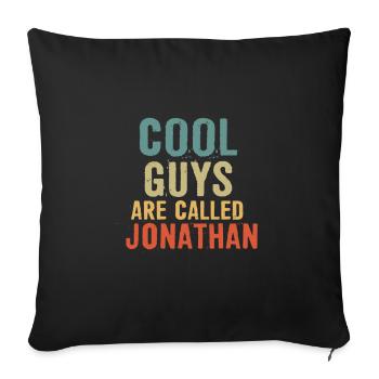 Cool guys are called Jonathan - Sofakissenbezug 45 x 45 cm - Schwarz - Vorne