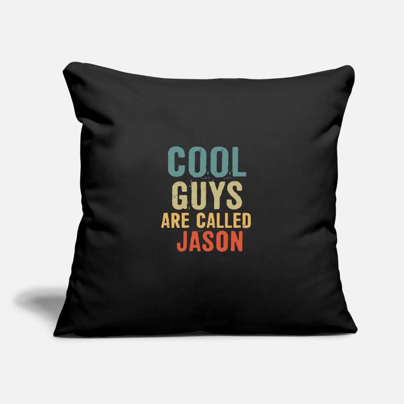Cool guys are called Jason Sofakissenbezug 45 x 45 cm
