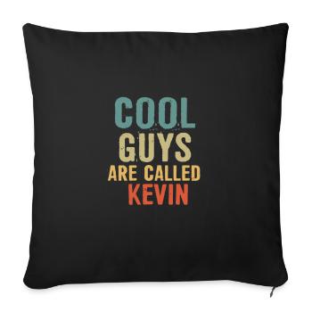 Cool guys are called kevin - Sofakissenbezug 45 x 45 cm - Schwarz - Vorne