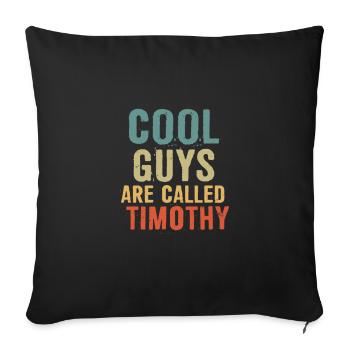 Les mecs cool s’appellent timothée - Housse de coussin décorative 45 x 45 cm - noir - Devant