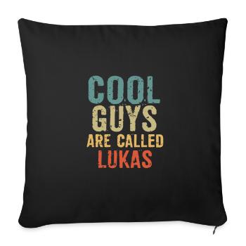 Cool guys are called Lukas - Sofakissenbezug 45 x 45 cm - Schwarz - Vorne