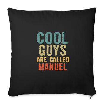 Cool guys are called manuel - Sofa pillowcase 17,3'' x 17,3'' (45 x 45 cm) - black - Front