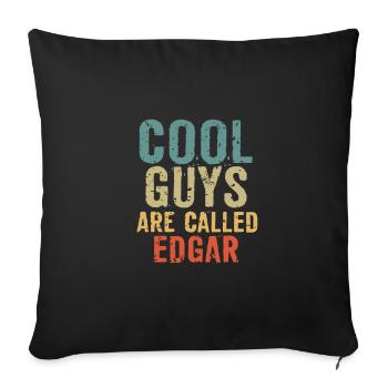 Cool guys are called edgar - Sofa pillowcase 17,3'' x 17,3'' (45 x 45 cm) - black - Front