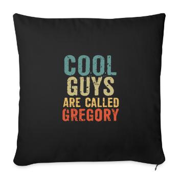 Cool guys are called gregory - Sofakissenbezug 45 x 45 cm - Schwarz - Vorne