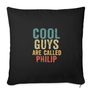 Cool guys are called philip - Sofa pillowcase 17,3'' x 17,3'' (45 x 45 cm) - black - Front