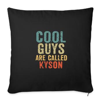 Cool guys are called kyson - Sofakissenbezug 45 x 45 cm - Schwarz - Vorne