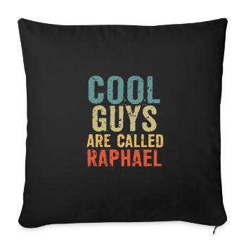 Cool guys are called raphael - Sofakissenbezug 45 x 45 cm - Schwarz - Vorne