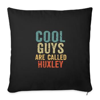 Cool guys are called huxley - Sofakissenbezug 45 x 45 cm - Schwarz - Vorne