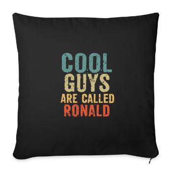 Cool guys are called ronald - Sofa pillowcase 17,3'' x 17,3'' (45 x 45 cm) - black - Front