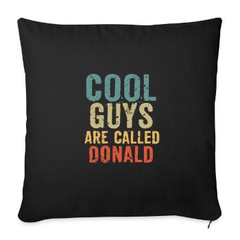 Cool guys are called donald - Sofa pillowcase 17,3'' x 17,3'' (45 x 45 cm) - black - Front