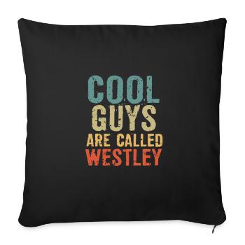 Cool guys are called westley - Sofa pillowcase 17,3'' x 17,3'' (45 x 45 cm) - black - Front