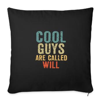 Cool guys are called Will - Sofa pillowcase 17,3'' x 17,3'' (45 x 45 cm) - black - Front