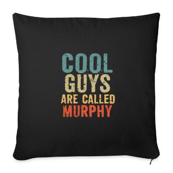Cool guys are called Murphy - Sofa pillowcase 17,3'' x 17,3'' (45 x 45 cm) - black - Front