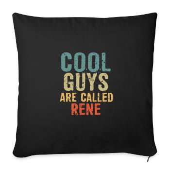 Cool guys are called Rene - Sofakissenbezug 45 x 45 cm - Schwarz - Vorne