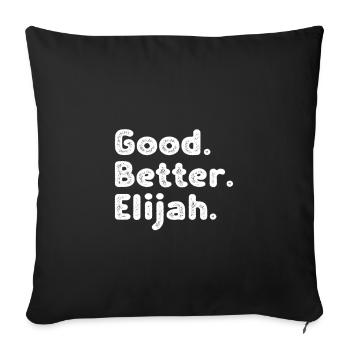 Good better Elijah - Sofa pillowcase 17,3'' x 17,3'' (45 x 45 cm) - black - Front