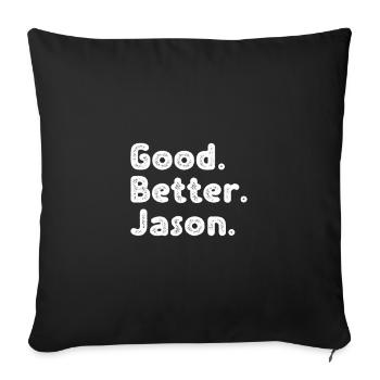 Good better Jason - Sofa pillowcase 17,3'' x 17,3'' (45 x 45 cm) - black - Front